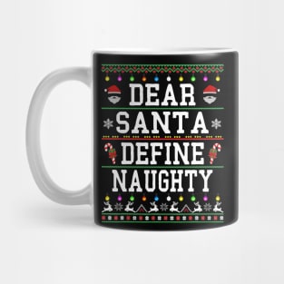 dear santa define naughty christmas Mug